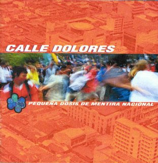 Calle Dolores - Pequeña dosis de mentira nacional (2001)